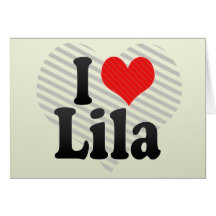 I Love Lila Cards
