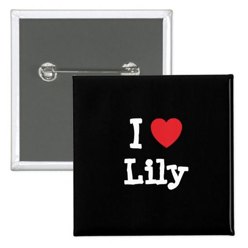 I Love Lily Heart T Shirt Pinback Button Zazzle