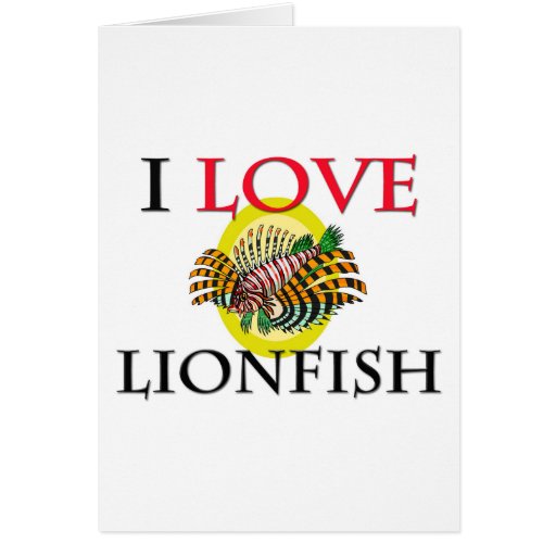 I Love Lionfish Greeting Cards