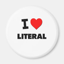I Love Literal Magnet