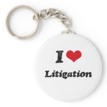 I Love LITIGATION Keychain