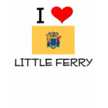 I Love Little Ferry New Jersey t-shirts