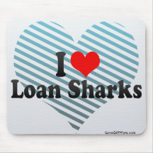 I Love Loan Sharks Mouse Pads