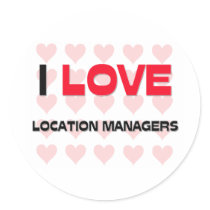 I LOVE LOCATION MANAGERS stickers