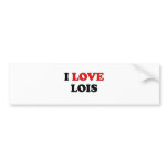 I Love Lois Bumper Stickers