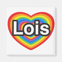 I love Lois. I love you Lois. Heart Fridge Magnets
