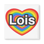 I love Lois. I love you Lois. Heart magnets