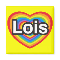 I love Lois. I love you Lois. Heart Refrigerator Magnet