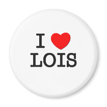 I Love Lois Magnets