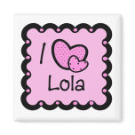 I Love Lola Cute T-Shirt Refrigerator Magnet