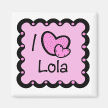I Love Lola Cute T-Shirt Refrigerator Magnet