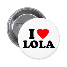 I Love Lola Pinback Button