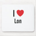 I love Lon mousepads by funnycustomtshirts I love Lon mousepads