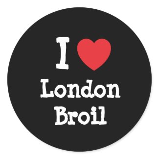 I love London Broil heart T-Shirt sticker