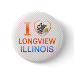 I Love Longview, IL Buttons