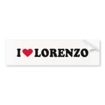 I LOVE LORENZO bumper stickers by humortees I LOVE LORENZO bumper stickers