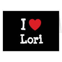 I love Lori heart T-Shirt Greeting Card