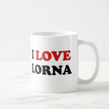 I Love Lorna Coffee Mugs