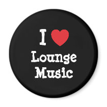 I love Lounge Music heart custom personalized magnets