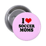 I Love love soccer moms buttons