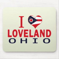 I love Loveland, Ohio Mouse Pads