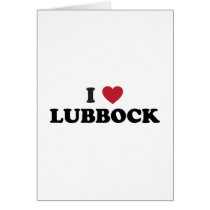 I Love Lubbock Texas Greeting Cards