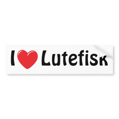 I Love Lutefisk Bumper Sticker