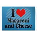 I Love Macaroni+and Cheese Greeting Card