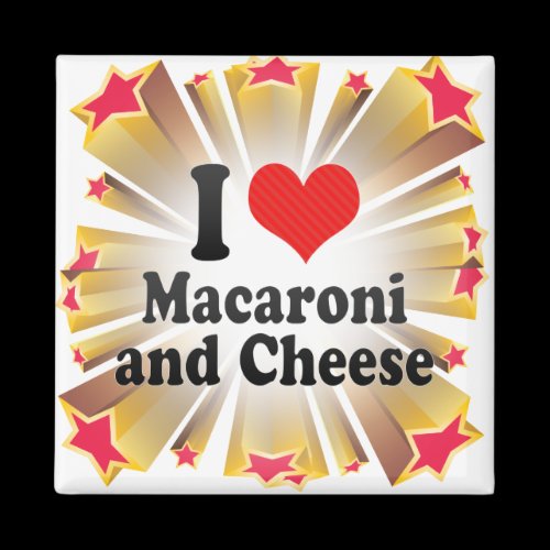 I Love Macaroni+and Cheese Magnets