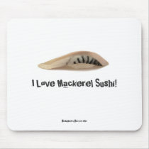 I Love Mackerel Sushi! Mousepad by designercho I Love Mackerel Sushi! Mousepad