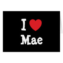 I love Mae heart T-Shirt cards by funnycustomtshirts I love Mae heart T-Shirt cards