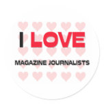 I LOVE MAGAZINE JOURNALISTS stickers