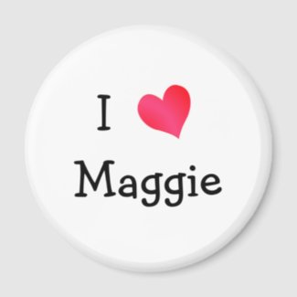 I Love Maggie magnet