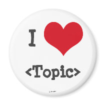 I Love ____ magnets