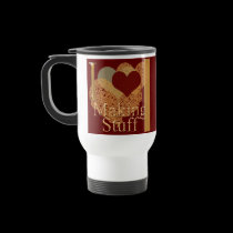 I love Making Stuff Travel Mug for Right Handers mugs