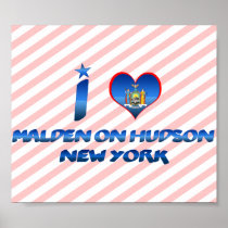 I love Malden on Hudson, New York Poster