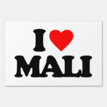 I LOVE MALI YARD SIGN