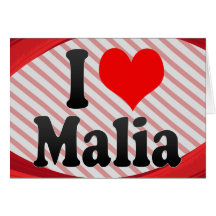 I love Malia Greeting Cards