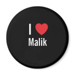 I love Malik magnets