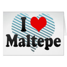 I Love Maltepe, Turkey. Seviyorum Maltepe, Turkey Card
