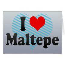 I Love Maltepe, Turkey. Seviyorum Maltepe, Turkey Greeting Cards