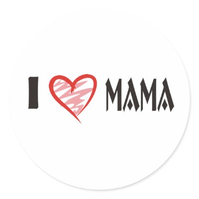I Love Mama Shirt Round Sticker by graphicdesigner