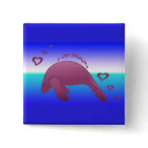I love Manatees Ocean Pin buttons