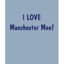 I LOVE Manchester Men! t-shirts by Pjvamos I LOVE Manchester Men! t-shirts