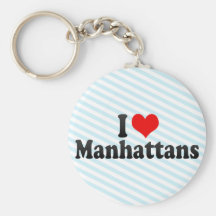 I Love Manhattans Keychains