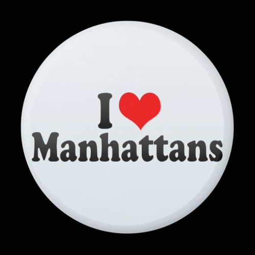 I Love Manhattans Refrigerator Magnet