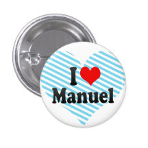 I love Manuel Button