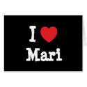 I love Mari heart T-Shirt cards