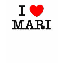 I Love Mari t-shirts by ilovemyshirt I Love Mari t-shirts