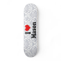 I love Mason Skate Board Decks